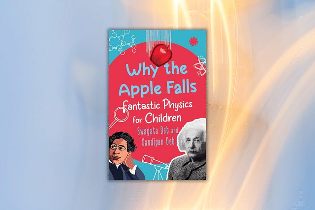 Swagata Deb and Sandipan Deb's book 'Why The Apple Falls'